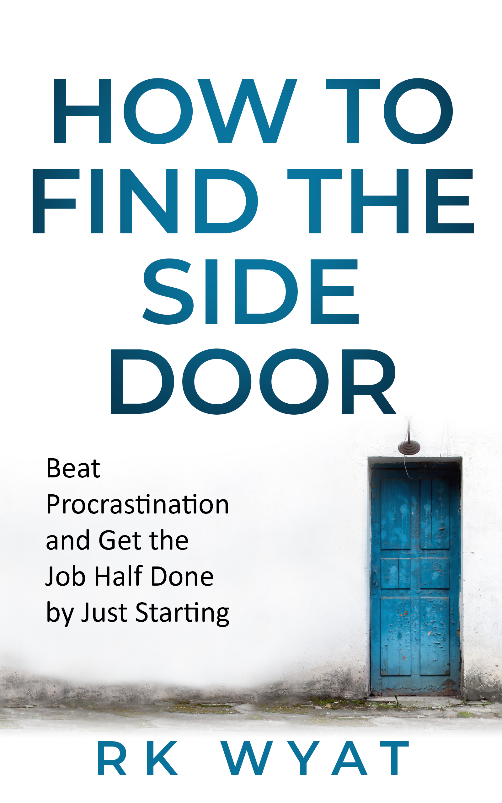 RK Wyat: How to Find the Side Door