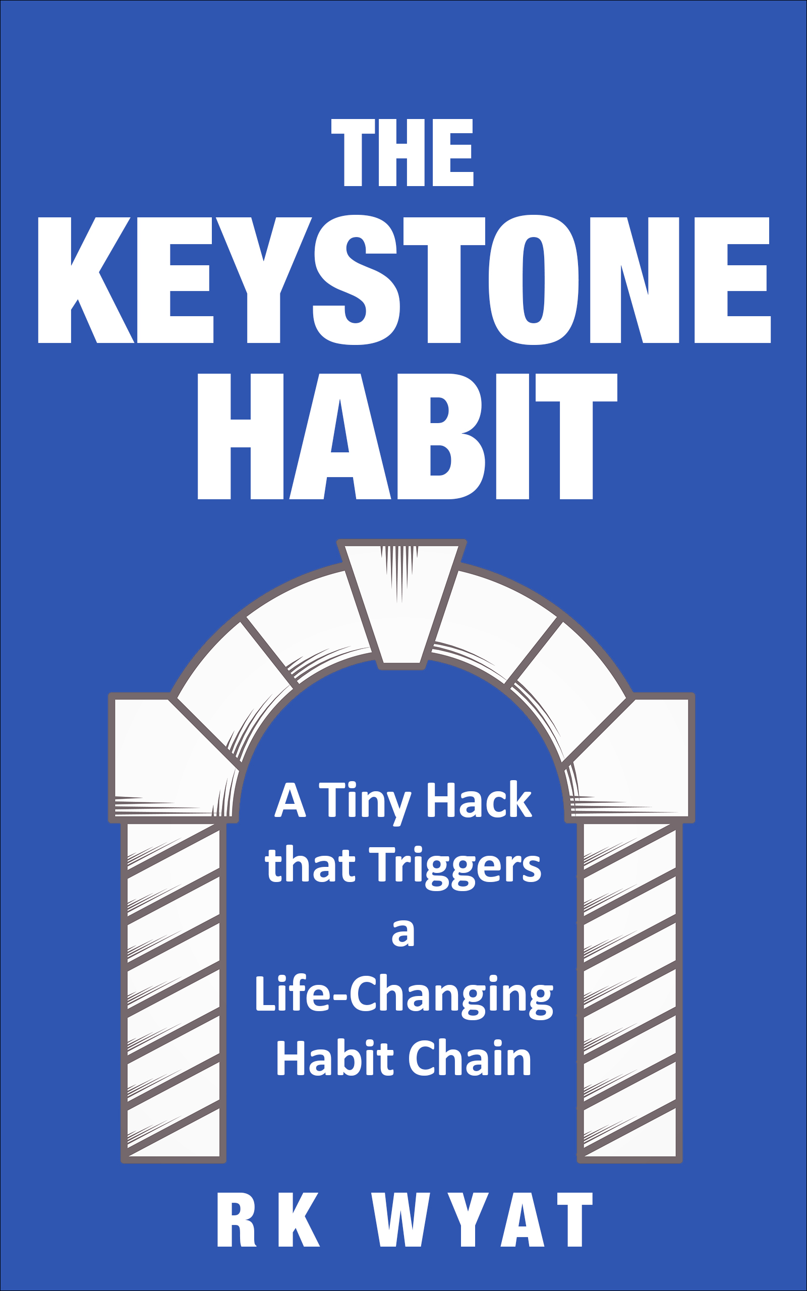 RK Wyat: The Keystone Habit