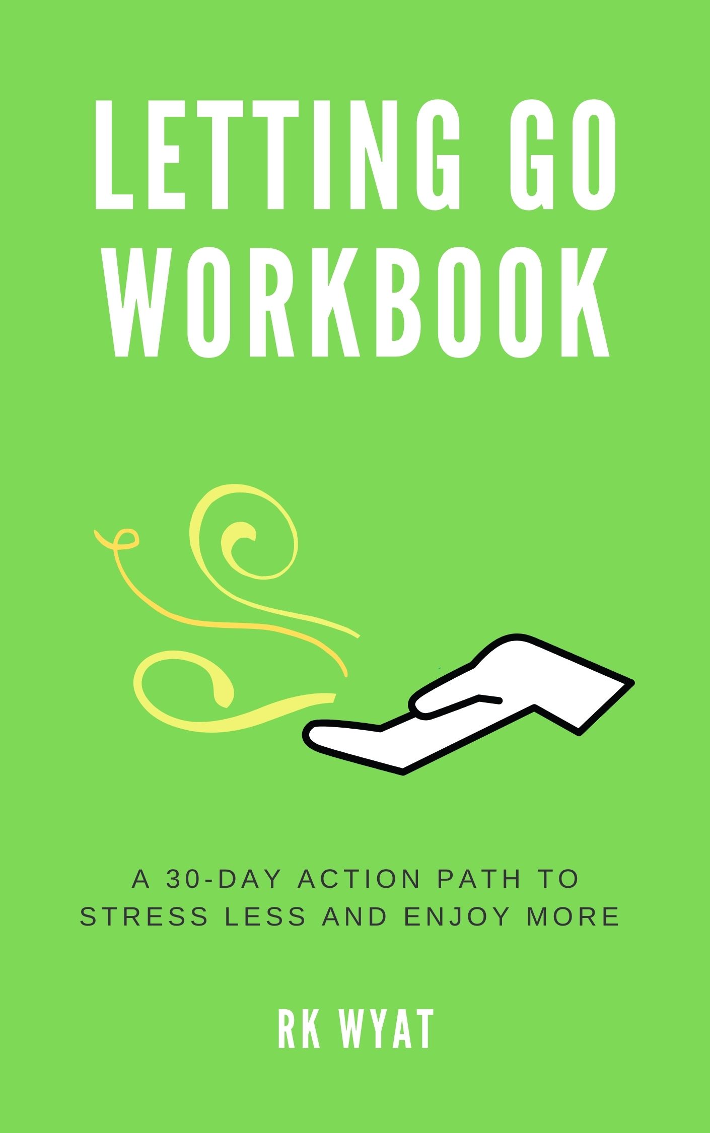 RK Wyat: Letting Go Workbook