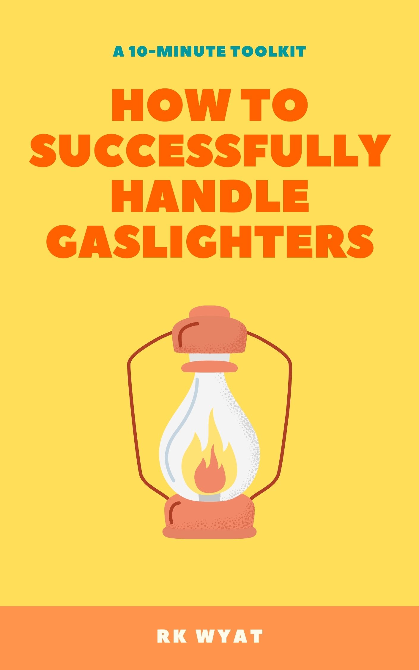 RK Wyat: How to Successfully Handle Gaslighters