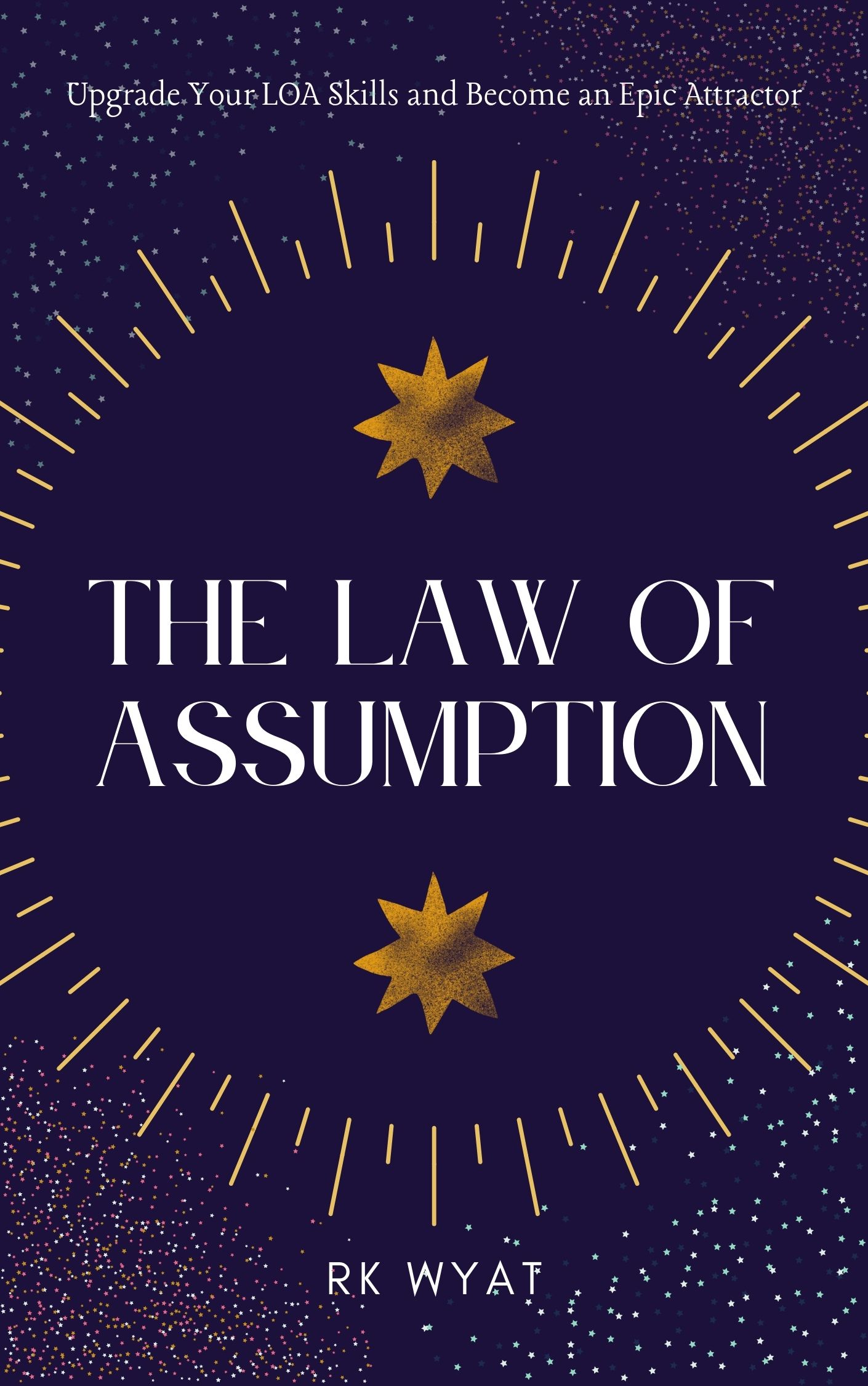 RK Wyat: The Law of Assumption
