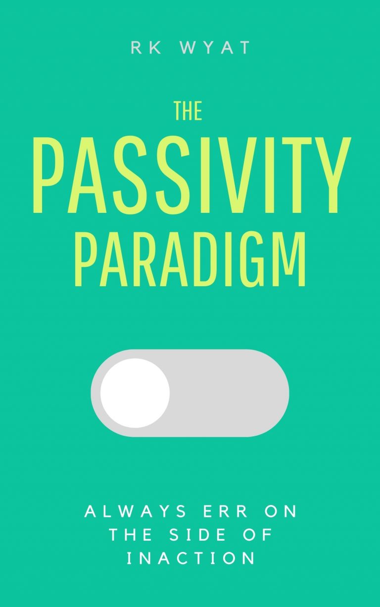 RK Wyat: The Passivity Paradigm
