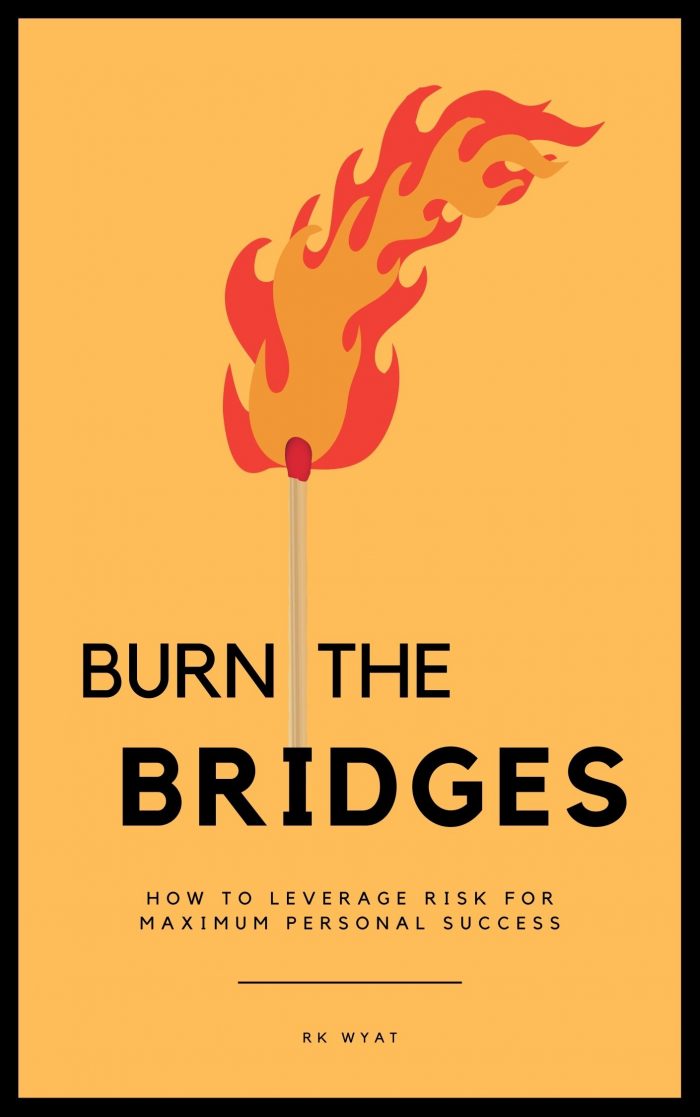 RK Wyat: Burn the Bridges