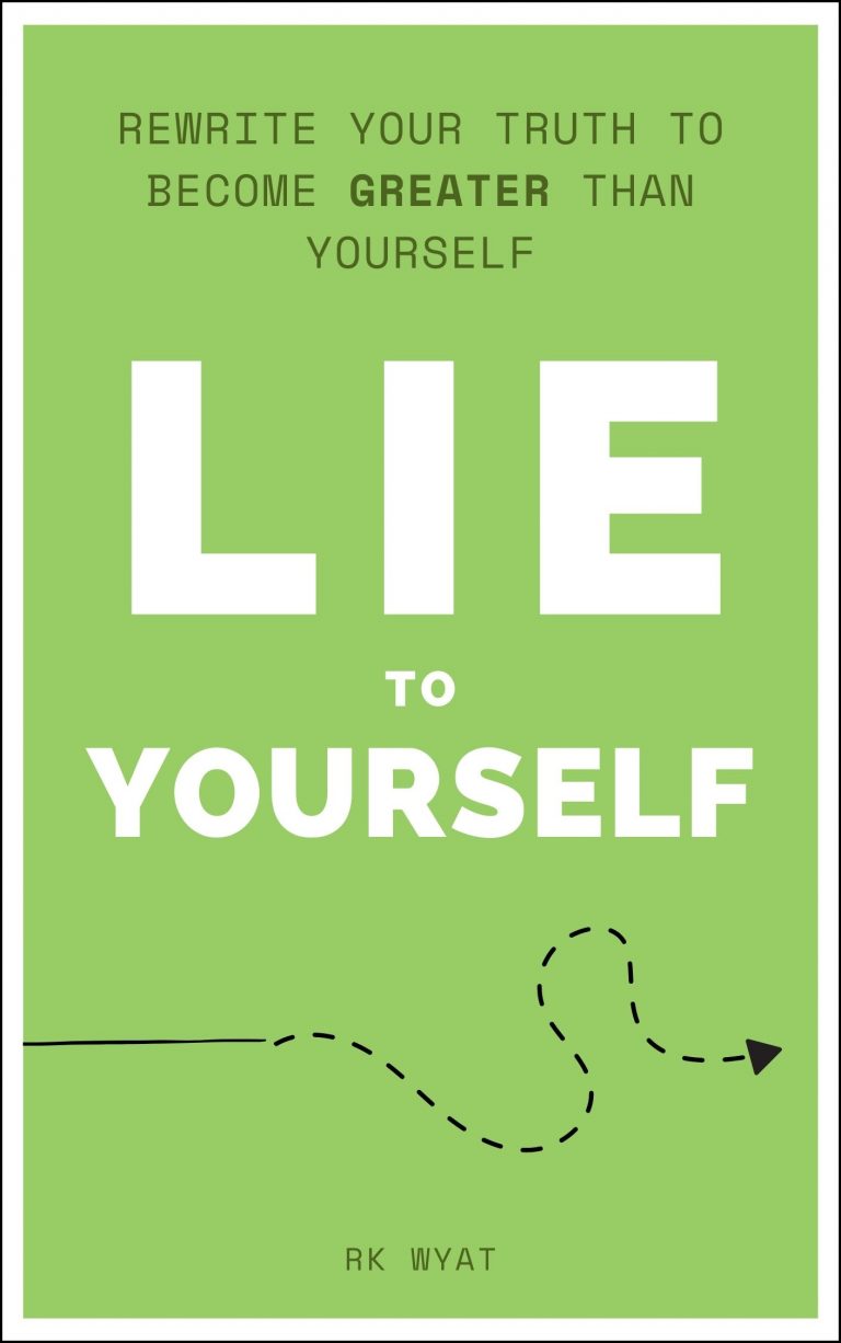 RK Wyat: Lie to Yourself